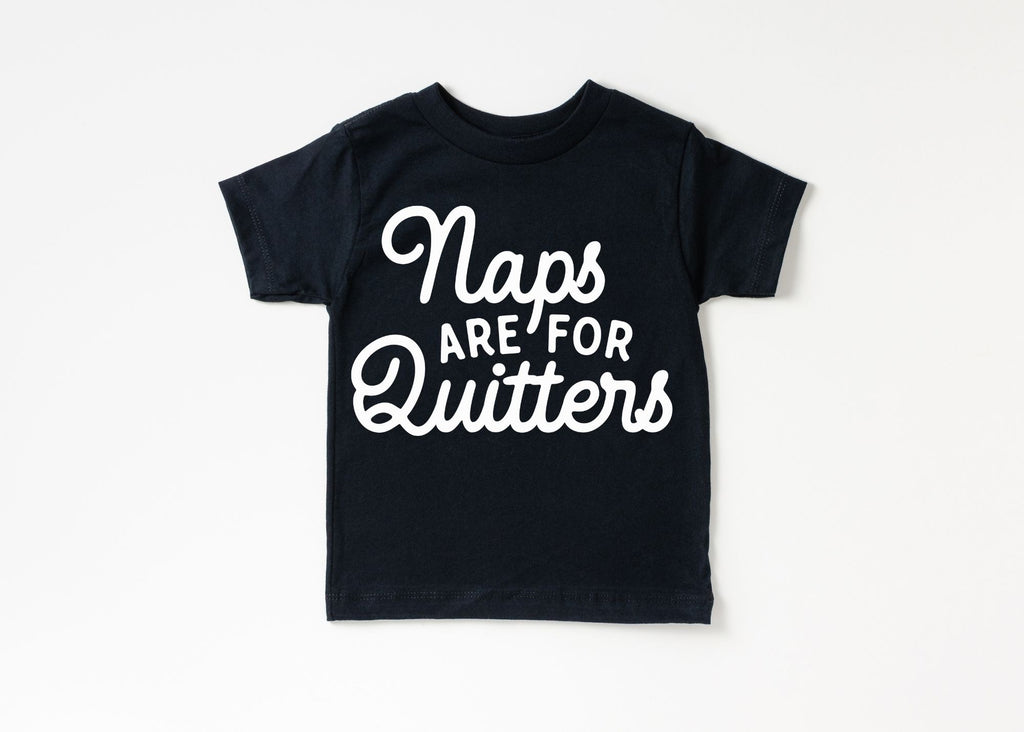 Naps Are For Quitters